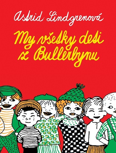 Kniha My všetky deti z Bullerbynu - Astrid Lindgren