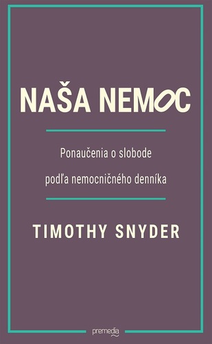 Kniha Naša nemoc - Timothy Snyder