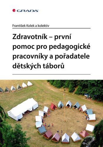 Kniha Zdravotník - první pomoc pro pedagogické pracovníky a pořadatele dětských táborů