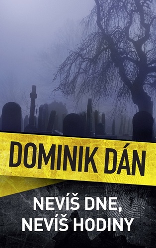 Kniha Nevíš dne, ani hodiny - Dominik Dán
