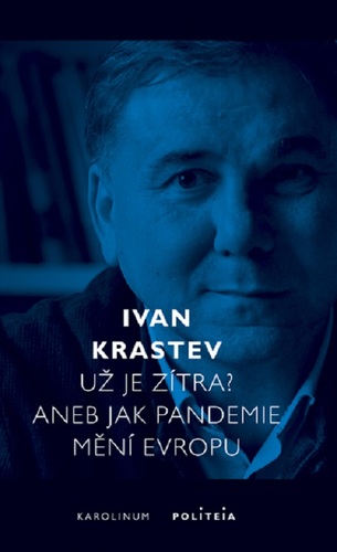 Kniha Už je zítra? Aneb jak pandemie mění Evropu - Ivan Krastev