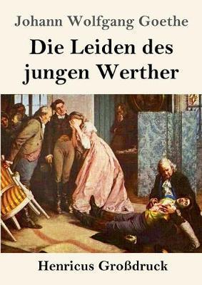 Die Leiden des jungen Werther (Grossdruck)