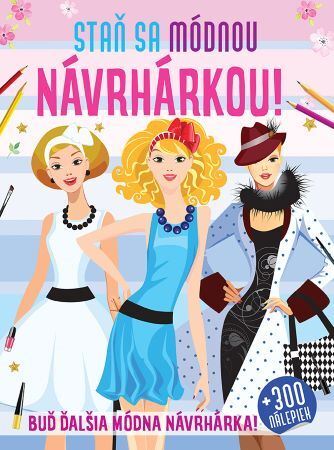 Kniha Staň sa módnou návrhárkou + 300 nálepiek