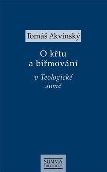 O křtu a biřmování v Teologické sumě