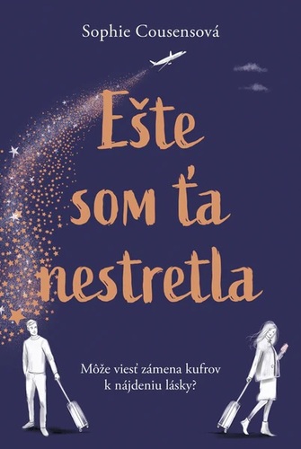 Ešte som ťa nestretla - Sophie Cousens