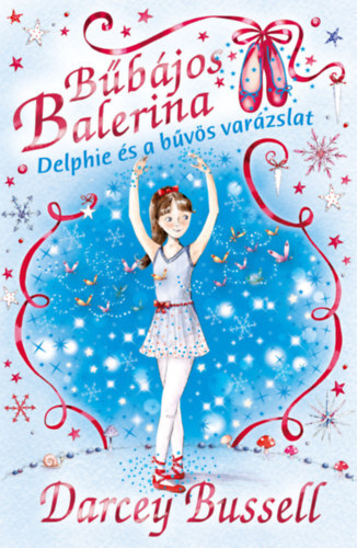 Kniha Bűbájos balerina 2: Delphie és a bűvös varázslat - Darcey Bussellová