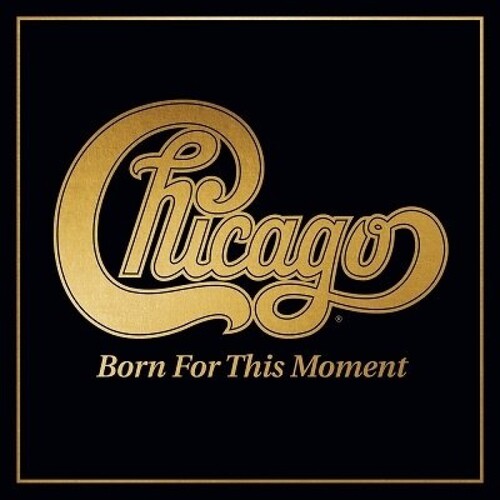 Chicago - Born For This Moment CD