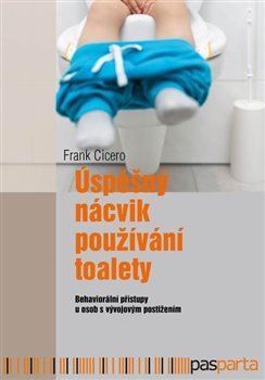 Kniha Úspěšný nácvik používání toalety