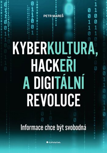 Kniha Kyberkultura, hackeři a digitální revoluce