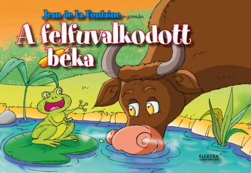 Kniha A felfuvalkodott béka - Jean de La Fontaine