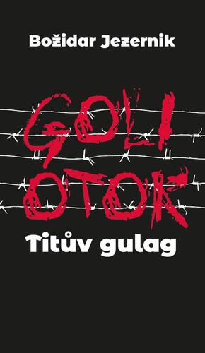 Kniha Goli otok – Titův gulag - Jana Špirudová