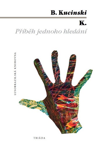 Kniha K. Příběh jednoho hledání - Bernardo Kucinski