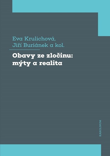 Kniha Obavy ze zločinu: mýty a realita - Eva Krulichová,Jiří Buriánek