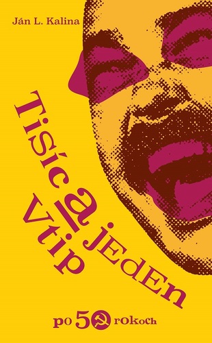 Kniha Tisíc a jeden vtip po 50 rokoch - Ján Kalina