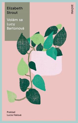 Volám sa Lucy Bartonová - Elizabeth Stroutová