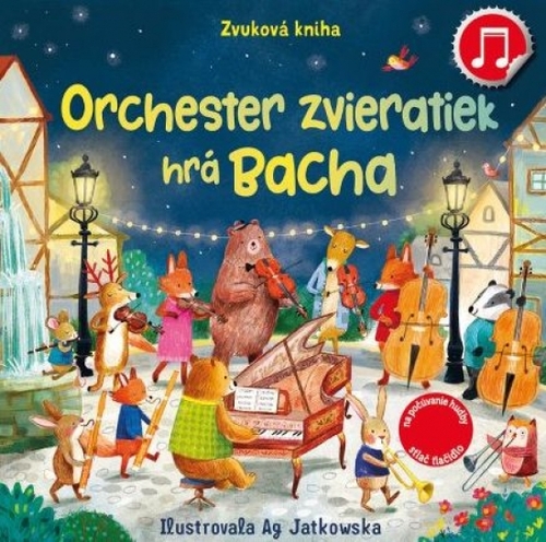 Orchester zvieratiek hrá Bacha - Sam Taplin,Ag Jatkowska