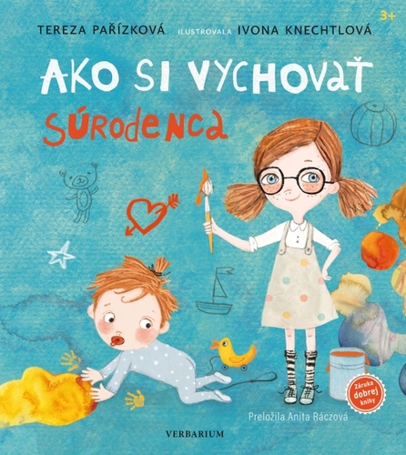 Ako si vychovať súrodenca - Tereza Pařízková,Ivona Knechtlová