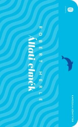 Kniha Állati elmék - Robert Merle,Ádám Réz