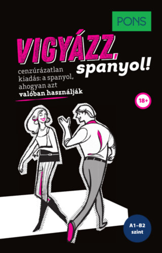 PONS Vigyázz, spanyol! - Isabel Mendoza,Marcos Frago Vicente