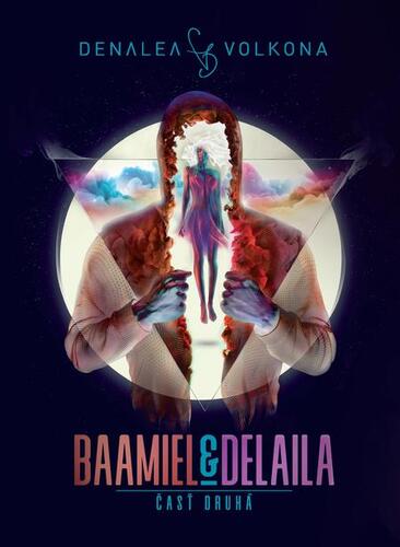 Baamiel & Delaila - časť druhá