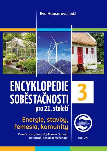 Encyklopedie soběstačnosti pro 21. století 3. díl - Energie, stavby, řemesla, komunity kúpite na Panta Rhei
