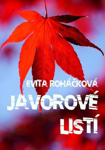 Kniha Javorové listí - Evita Roháčková