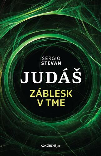 Kniha Judáš - Záblesk v tme - Sergio Stevan