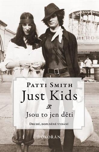 Kniha Just Kids: Jsou to jen děti - Patti Smith