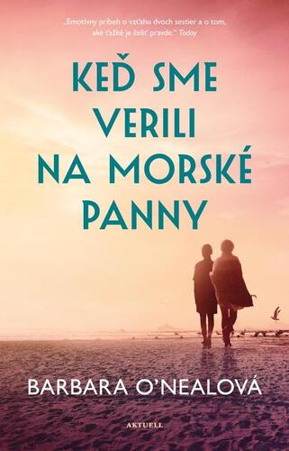Kniha Keď sme verili na morské panny - Barbara O´Nealová