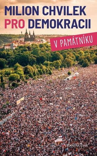 Milion chvilek pro demokracii v památníku kúpite na Panta Rhei