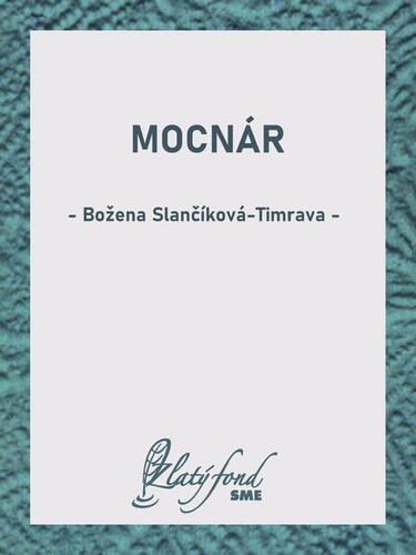 Kniha Mocnár - Božena Slančíková-Timrava