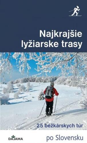 Najkrajšie lyžiarske trasy - Tomáš Trstenský,Karol Mizla