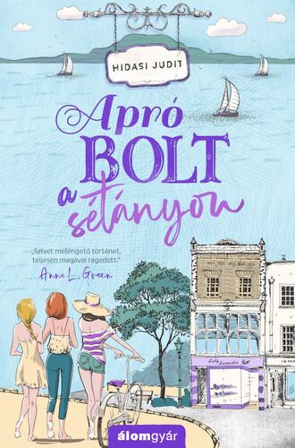 Apró bolt a sétányon - Judit Hidasi