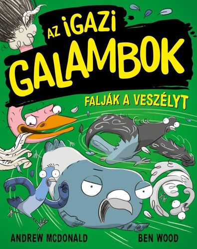 Az Igazi Galambok falják a veszélyt - Andrew McDonald,Ben Wood
