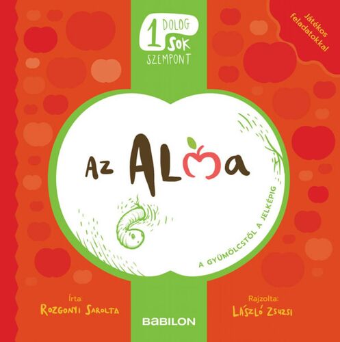 Kniha Egy dolog, sok szempont - Az alma - Sarolta Rozgonyi