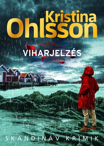 Viharjelzés - Kristina Ohlsson,Péter Torma