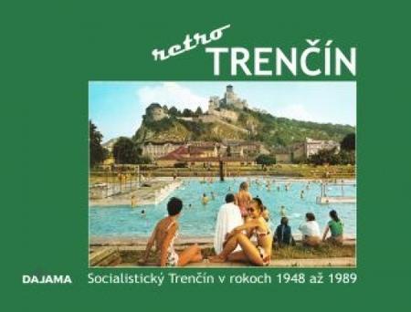 Kniha Retro Trenčín - Ján Hanušin