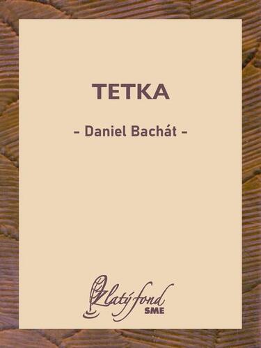 Kniha Tetka - Daniel Bachát