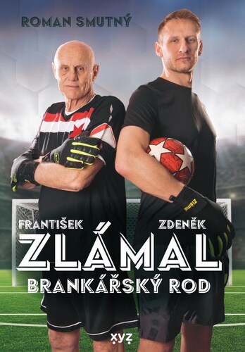 Kniha Zlámal: brankářský rod - Roman Smutný