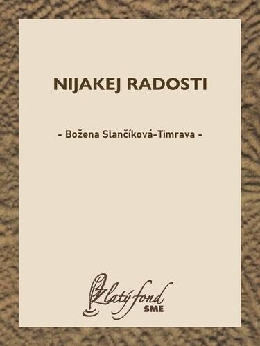 Kniha Nijakej radosti - Božena Slančíková-Timrava