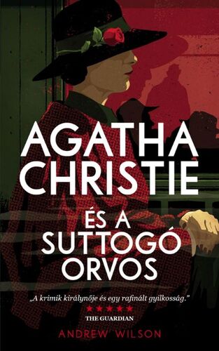 Kniha Agatha Christie és a suttogó orvos - Andrew Wilson,Róbert Pál