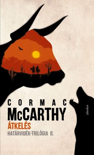 Kniha Határvidék-trilógia 2: Átkelés - Cormac McCarthy,Benedek Totth