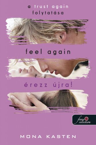 Kniha Feel Again - Érezz újra! (Újrakezdés 3.) - Mona Kasten