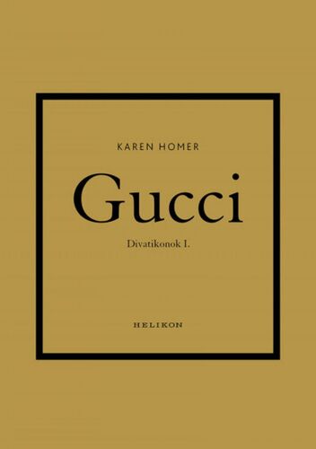 Divatikonok 1: Gucci