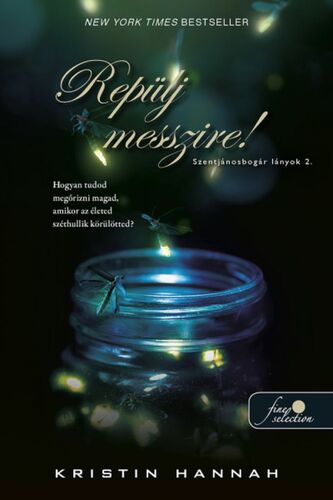 Repülj messzire! Szentjánosbogár lányok 2.