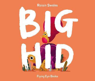 Big Hid - Roisin Swales