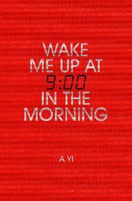 Kniha Wake Me Up at Nine in the Morning