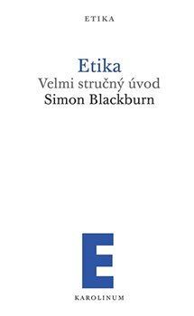 Etika - Velmi stručný úvod - Simon Blackburn