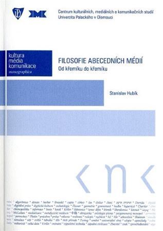 Filosofie abecedních médií - Stanislav Hubík