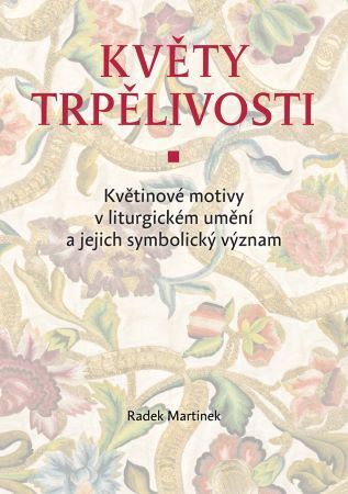 Květy trpělivosti - Radek Martinek